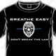 Illustration for article titled An Indiana Cop Is Hawking 'Breathe Easy, Don’t Break The Law' Shirts